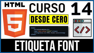 Etiqueta font para Modificar Texto | Curso HTML5 # 14