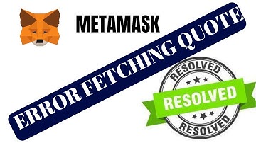 How To Fix Error fetching quote Metamask -2022