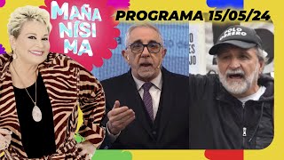 MAÑANÍSIMA - PROGRAMA 15/05/24 - CASOS: EXTORSIÓN DE PIQUETEROS Y COMEDORES FANTASMAS, POR CANALETTI