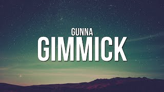 Gunna - GIMMICK (Lyrics)