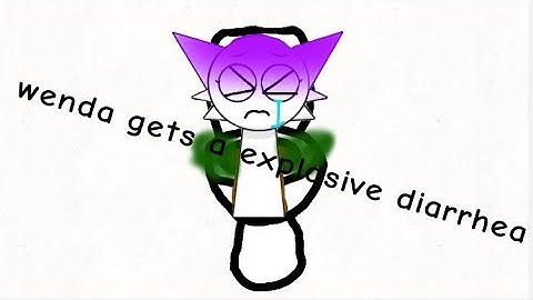 Wenda gets a explosive diarrhea