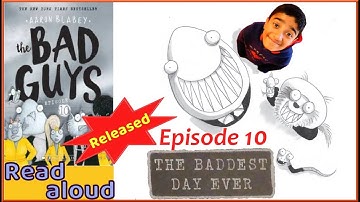 The Bad Guys - Episode 10 - The Baddest Day Ever | Read aloud