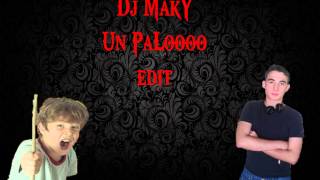 Dj MaKy - Un Palo (Edit)