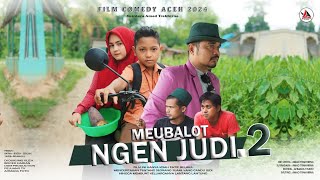 Film Aceh.MEUBALOT NGEN JUDI part.2@ahmadastudio5160