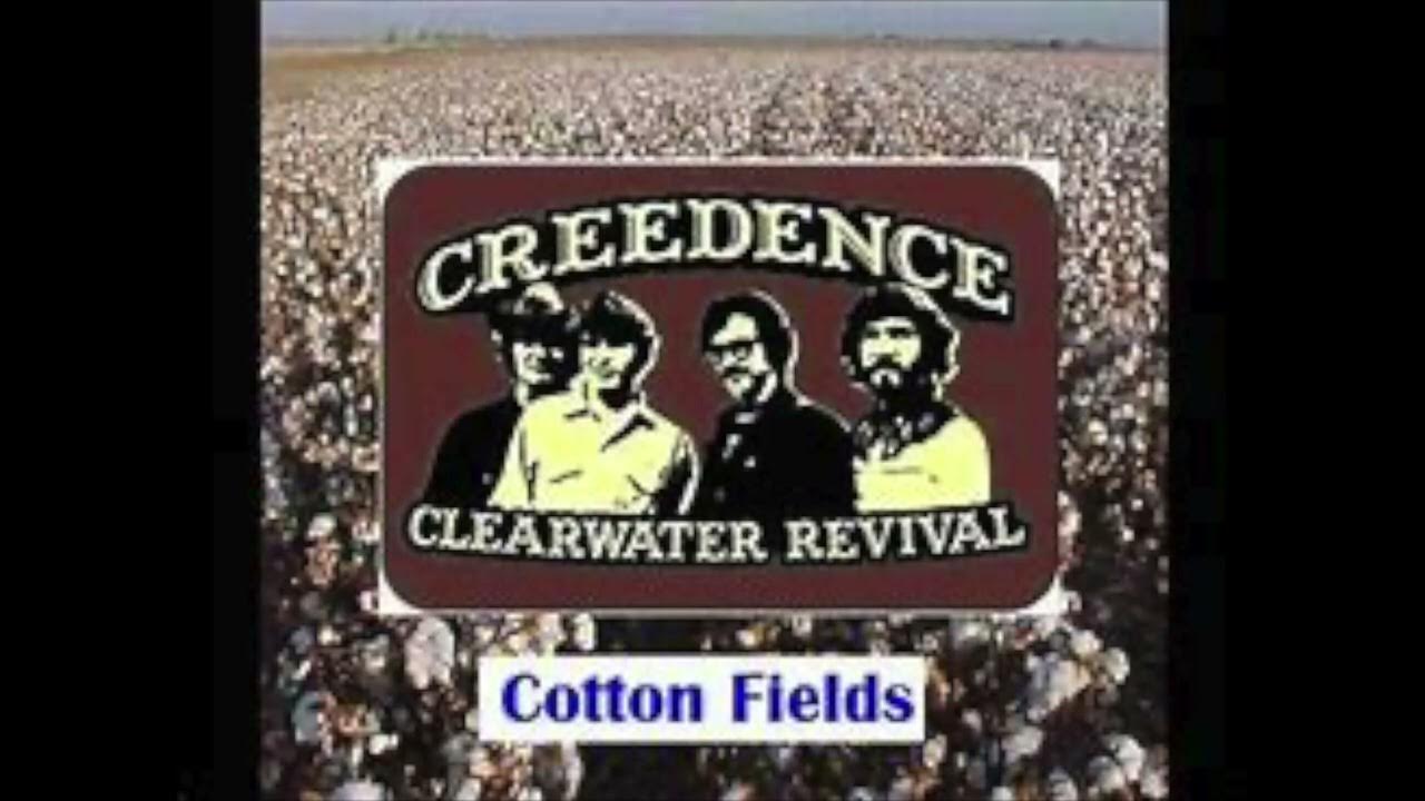 Cotton Fields (stripped mix) Creedence Clearwater Revival YouTube