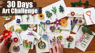 I made paper art 30 consecutive days | What I learned | Inspiring Quilling Challenge