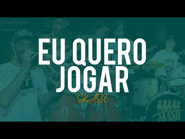 SKASU - Eu Quero Jogar [Lyric Video] 