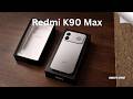 Redmi K90 Max First Look - Rumors, Specs, Features &amp; Launch Date
