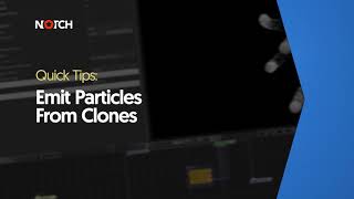 Emit Particles from Clones (Notch Quick Tip)