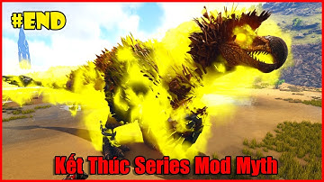(XìTrum ARK #18) - Triệu Hồi Tất Cả Boss Khủng Ra Đại Chiến, Kết Thúc Series Mod Myth Huyền Thoại