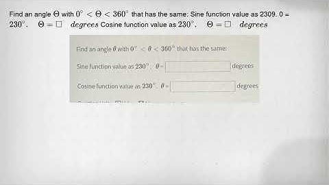 Find an angle Theta with 0^circ lt Theta lt 360^circ that has the same: Sine function value as 2309.