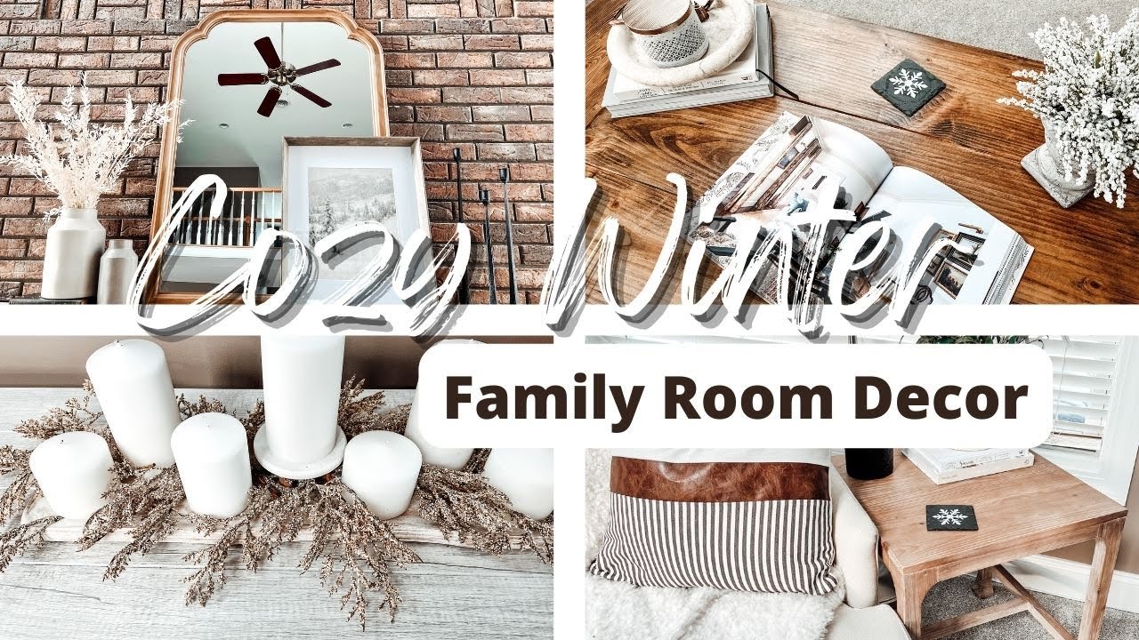 COZY WINTER FAMILY ROOM DECOR | WINTER DECORATE WITH ME - YouTube