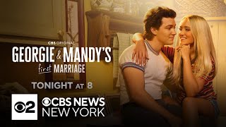 "Georgie & Mandy's First Marriage" premieres Thursday on CBS