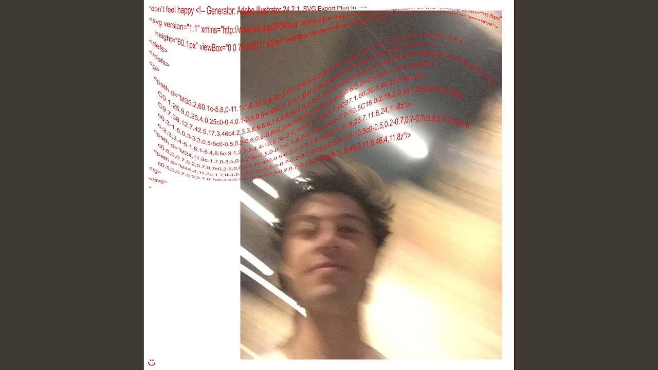 Watch don't feel happy on YouTube Watch don't feel happy on YouTube