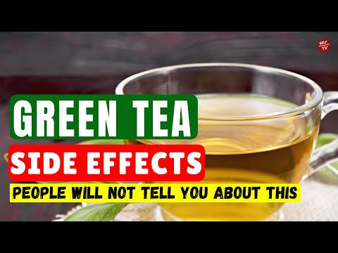 Some Major Side Effects of Green Tea | PEOPLE Will Not Tell You About This