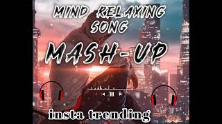 mind relaxing song | lofi hindi song | mushup hindi song |lofi mashup song | ariji mashup song