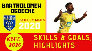 Bartholomew Ogbeche Kerala Blasters Skills and Goals | Kerala Blasters 2020 | ISL highlights