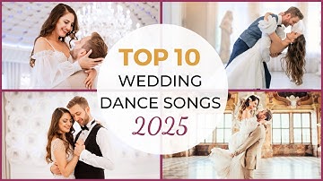 TOP 10 WEDDING DANCE SONGS 2025 ❤️ First Dance Online