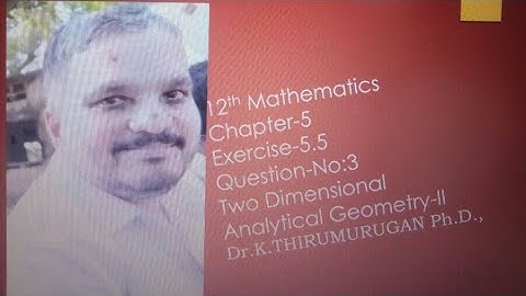 Class 12|Exercise 5.5-Q.no:3|Method-1|Two Dimensional Analytical Geometry-II