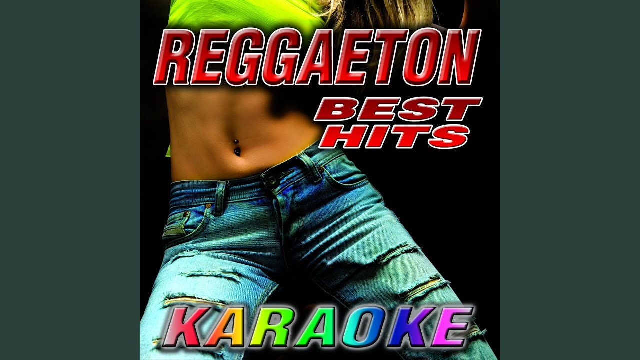 Dime quien vive Karaoke, Reggaeton
