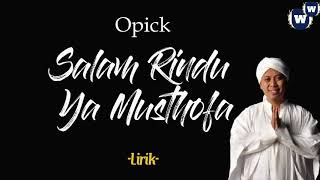 Salam Rindu Ya Musthofa - Opick Video Lirik