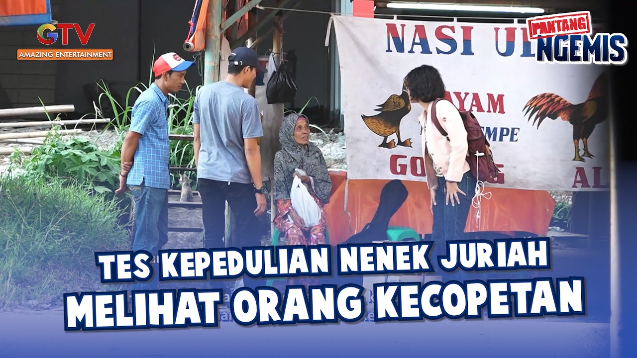 TES KEPEDULIAN NENEK JURIAH MELIHAT ORANG KECOPETAN | PANTANG NGEMIS 2017/2018