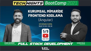 BootCamp | 23 Nisan 2021 | Bölüm 5 | KURUMSAL MİMARİDE FRONTEND KODLAMA (Angular)
