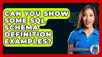 Can You Show Some SQL Schema Definition Examples? - Next LVL Programming