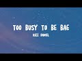 Kizz Daniel - Too Busy To Be Bae (Lyrics)