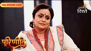 Parineeti | Parminder took a decision for Neeti | Full Ep - 492 | Colors Rishtey