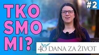 Tko smo mi? #2 - Inicijativa "40 dana za život" Hrvatska - predsjednica Petra Milković