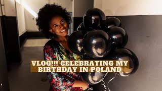 POLAND TRAVEL VLOG  PREPARING FOR MY 28TH BIRTHDAY PARTY