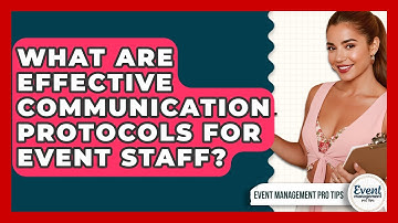 What Are Effective Communication Protocols For Event Staff? - Event Management Pro Tips