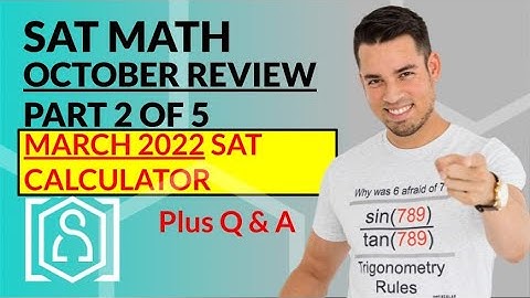 SAT Math OCTOBER REVIEW: OFFICIAL March 2022 SAT Test Calculator Section (In Real Time)