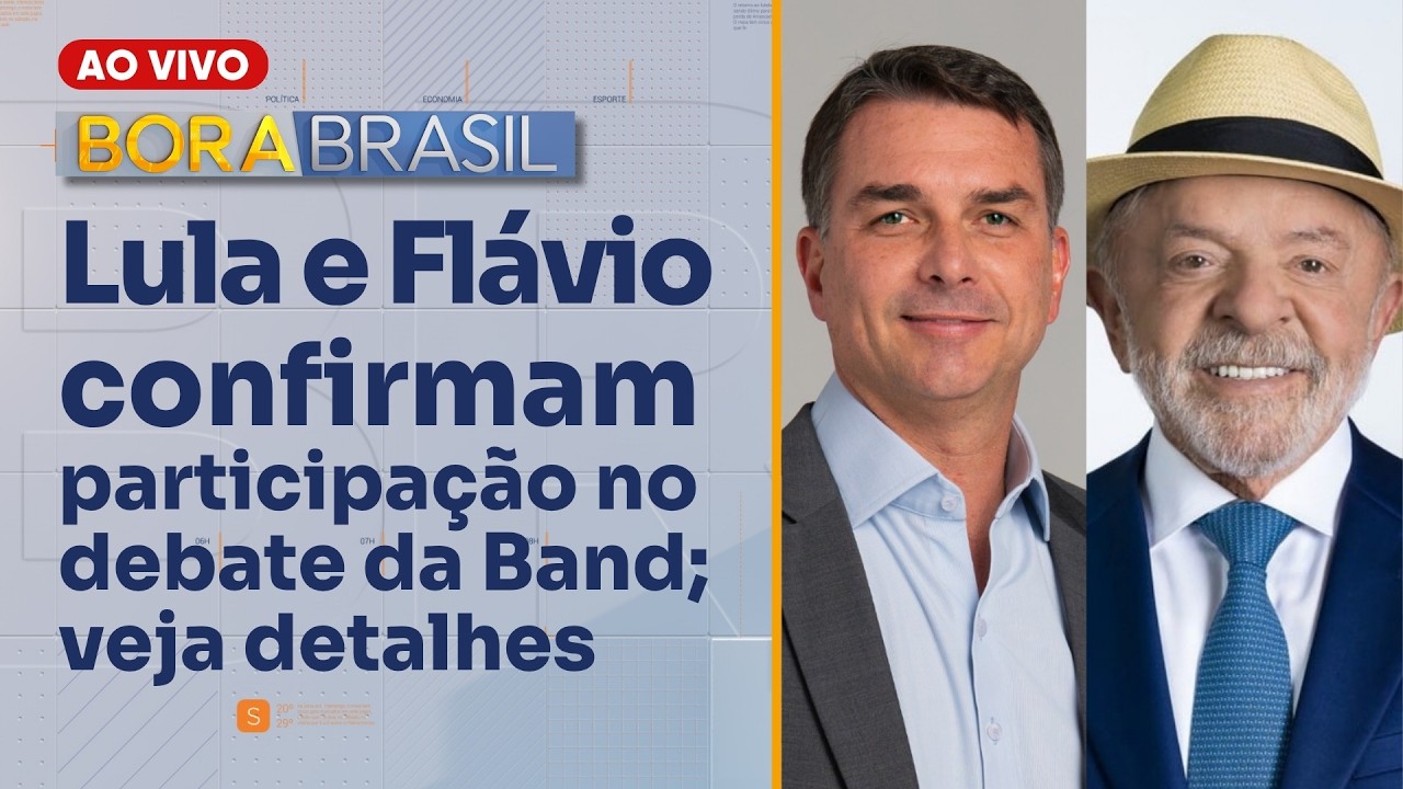 Lula e Flávio confirmam participação no debate da Band; veja detalhes | BORA BRASIL - 14/10/2026