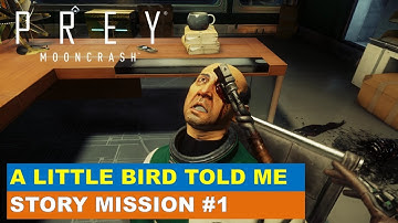 A little Bird Told Me (Prey Mooncrash DLC Walkthrough)