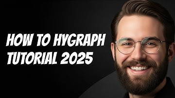 How to Use Hygraph Hygraph Tutorial 2025 -- Getting Started Tutorial