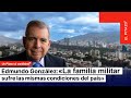 Edmundo gonzlez la familia militar sufre las mismas condiciones que el resto de los venezolanos