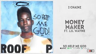 2 Chainz - "Money Maker" Ft. Lil Wayne (So Help Me God)