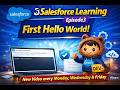 Salesforce Learning Episode 3 | First Hello World Program in Apex | New Videos Every Mon, Wed & Fri