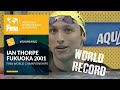 Ian Thorpe's World Record at Fukuoka 2001 | FINA World Championships