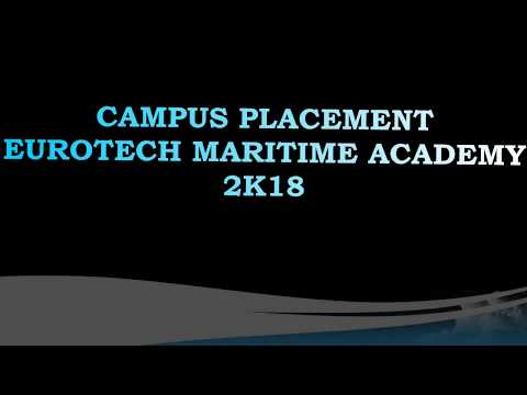 CAMPUS PLACEMENT B.TECH @ EUROTECH MARITIME ACADEMY 2018