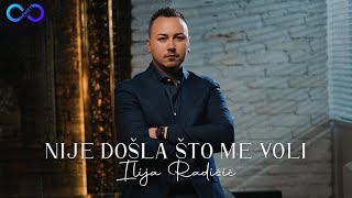 ILIJA RADIŠIĆ - NIJE DOŠLA ŠTO ME VOLI (OFFICIAL VIDEO)