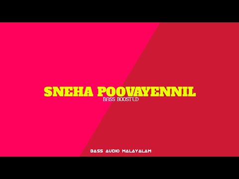 Sneha Poovayennil  Malayalam  Bass Boosted  BASS AUDIO MALAYALAM