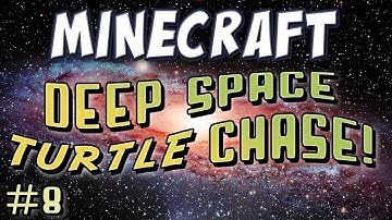 Minecraft - Deep Space Turtle Chase Part 8