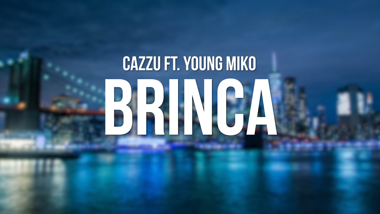 Cazzu & Young Miko – Brinca (Letra/Lyrics)