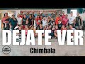 DÉJATE VER - Chimbala - Zumba l Dembow l Coreografia l @CiaArtDance