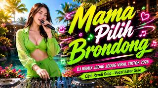 Mama Pilih Brondong  Dj Remix  Bass Jedag Jedug Viral Tiktok 2026  Lagu Terbaru Dugem