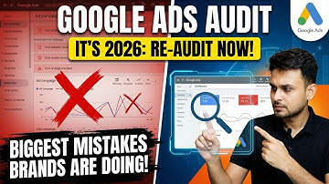 How to Audit Your Own Google Ads Account for 2026 (Step-by-Step) | Aditya Singh