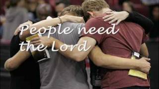 Vignette de la vidéo "People Need the Lord (with Lyrics)"